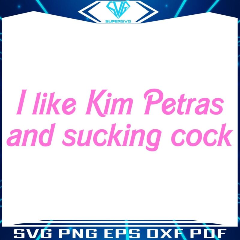 Adore Kim Petras and Passionate About SVG