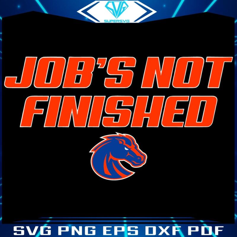 Boise State Broncos Football SVG Unfinished Business