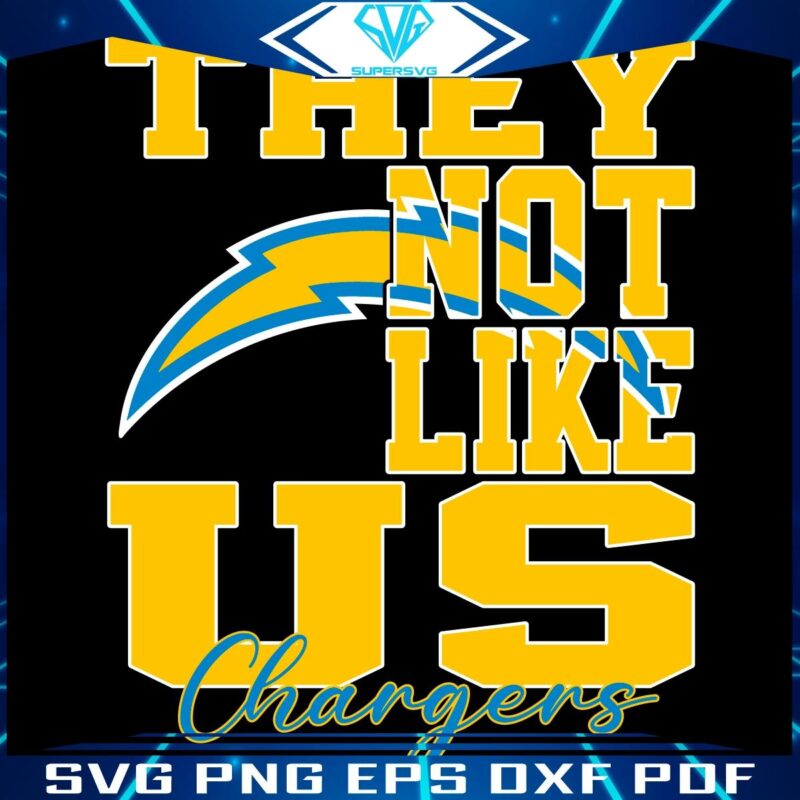 Chargers NFL Spirit They Not Like Us SVG Design