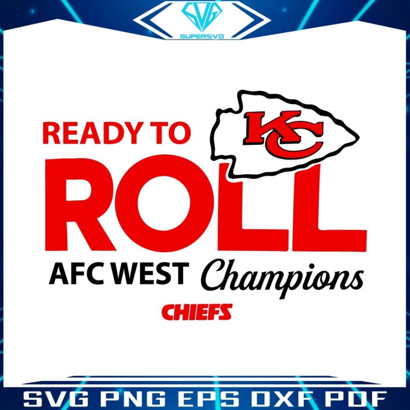 Chiefs AFC West Champs Ready to KC Roll PNG