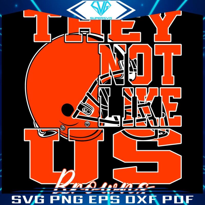 Cleveland Browns NFL They Not Like Us SVG Design