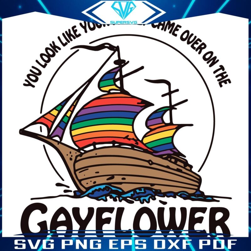 Did Your Family Sail on the Gayflower SVG Design Inside