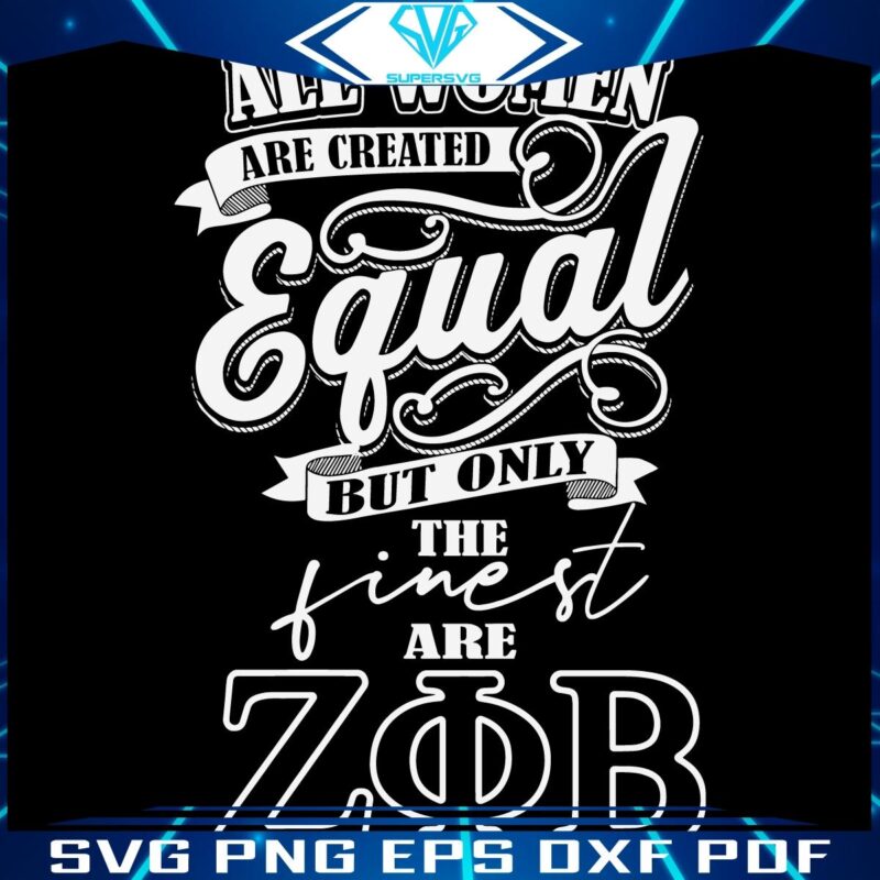 Finest Women Zeta Phi Beta SVG for True Equality