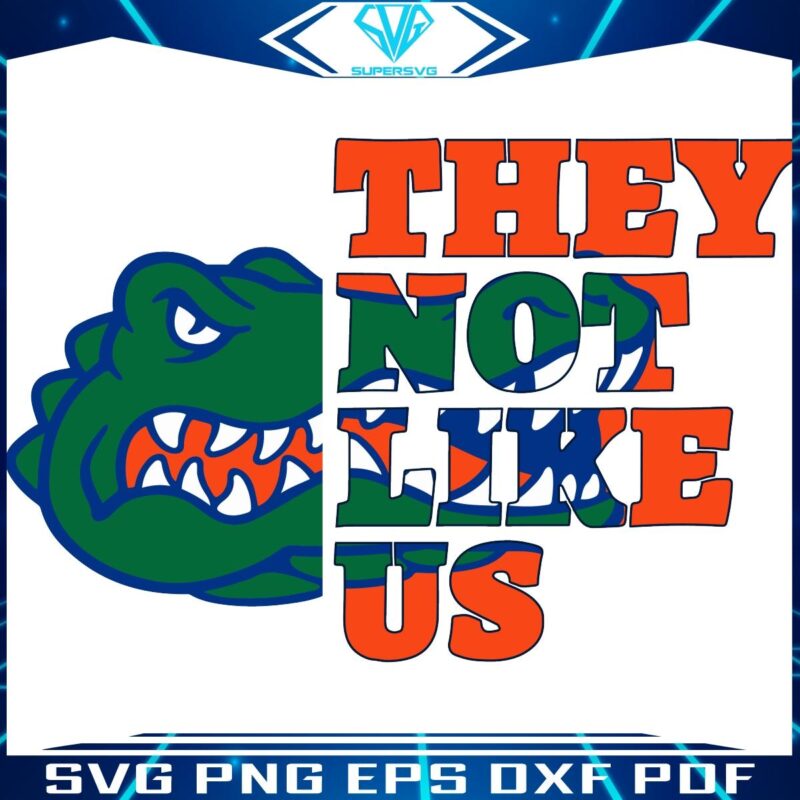 Florida Gators SVG They Not Like Us College Football Pride