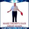 Funny Trump Haircut Make His Hair Great Again PNG