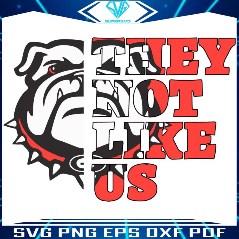 Georgia Bulldogs SVG They Dont Like Us College Football Pride