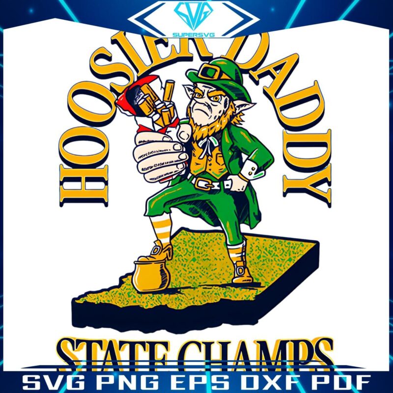 Hoosier Daddy State Champ Notre Dame Irish SVGPNG