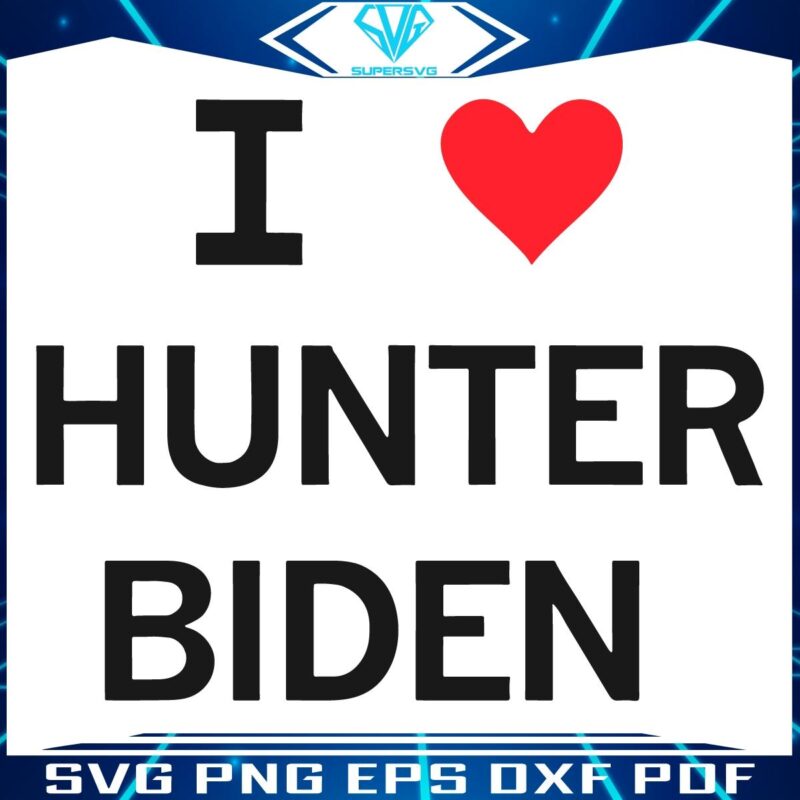 Hunter Biden SVG Show Your Love in Style