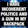 Incoherent Politics Backpack Gun Bold SVG Design