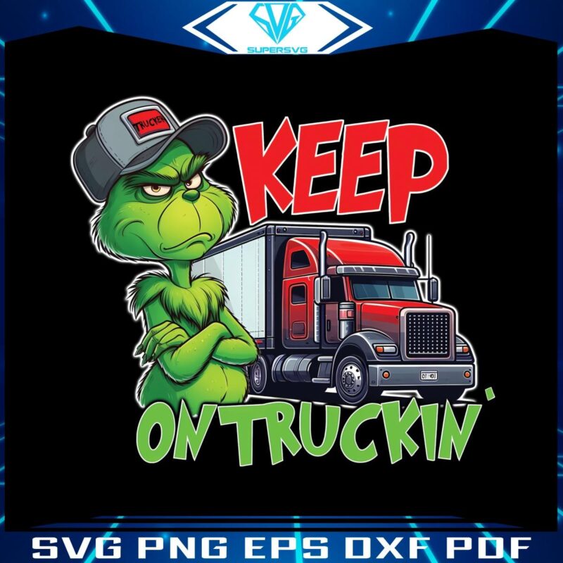 Keep On Truckin Christmas Grinch Truck Driver PNG