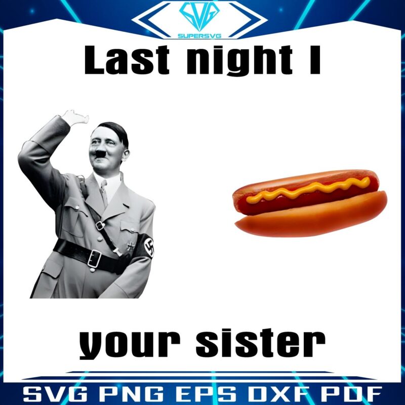 Last Nights Hot Dog Prank on Your Sister Hilarious Meme PNG