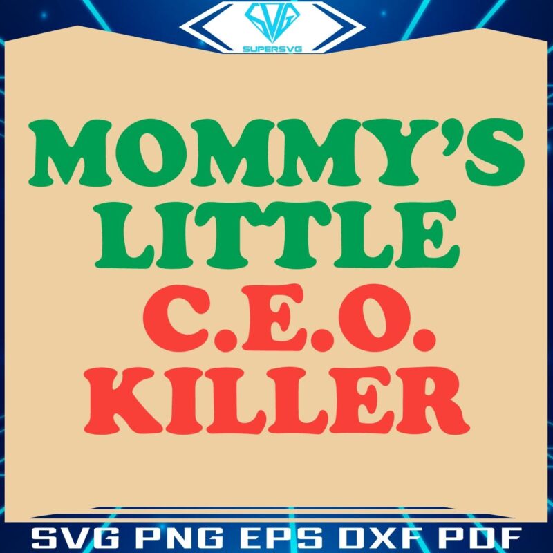 Mommys Little CEO Killer SVG Design