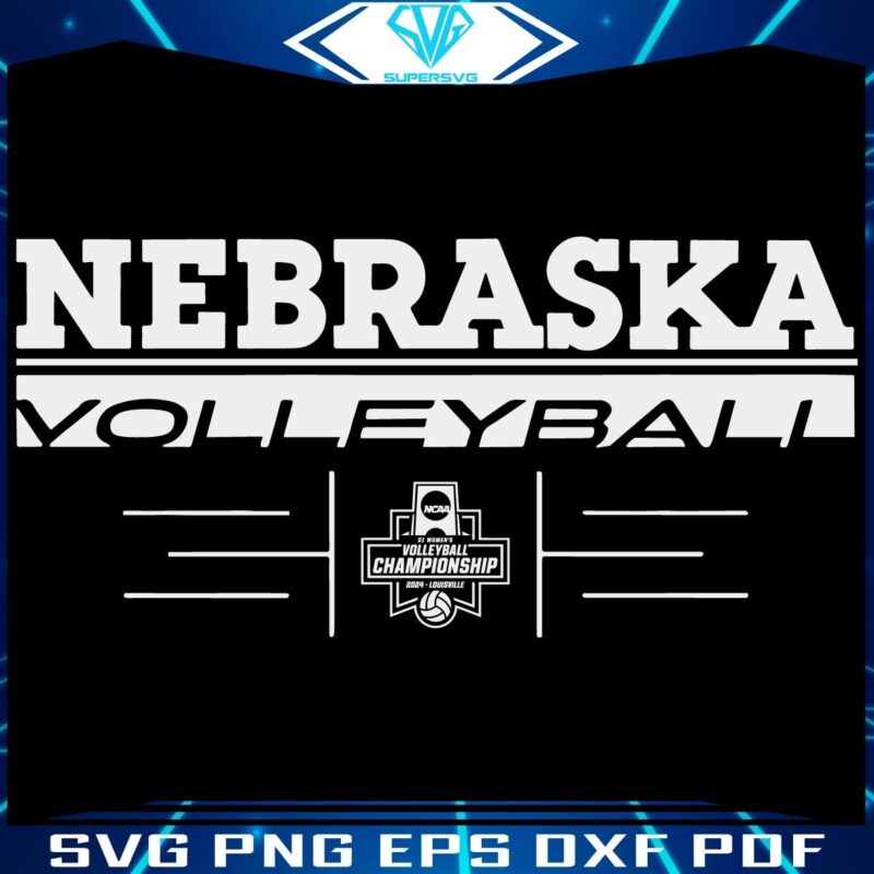 Nebraska Volleyball 2024 NCAA Semis SVG Design