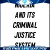 Nigerias Criminal Justice Unveiled SVG Insight