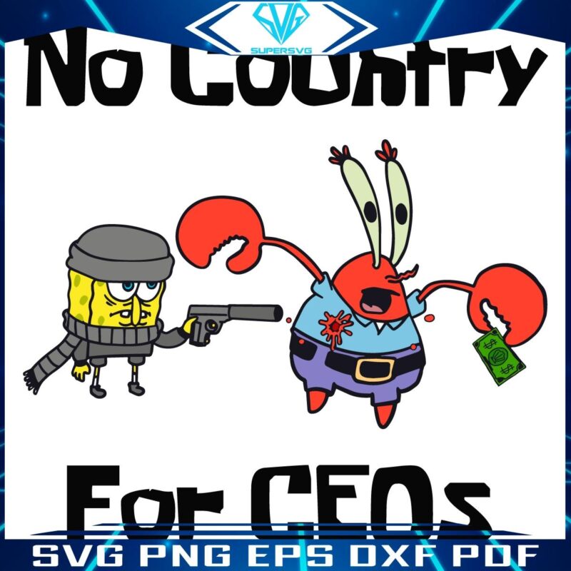 No Room for CEOs SpongeBob SquarePants SVG Magic