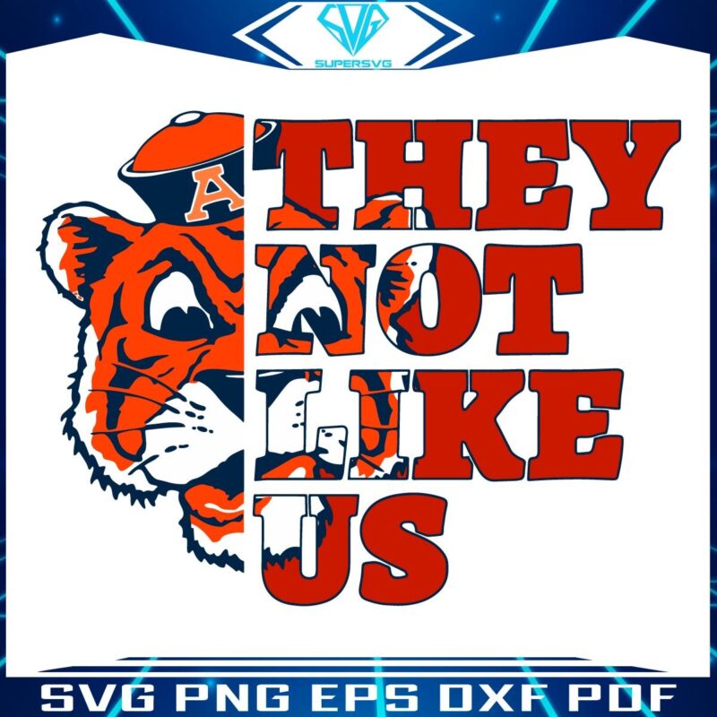 Not Like Us Auburn Tigers SVG for College Football Fans