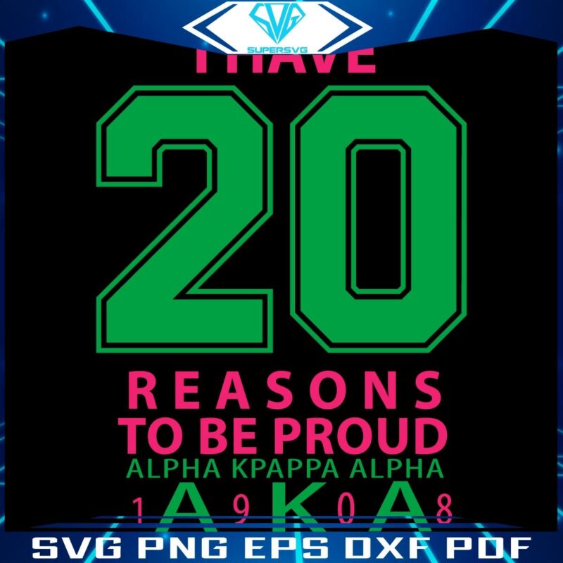 Proud AKA 1908 20 Reasons to Shine SVG Edition