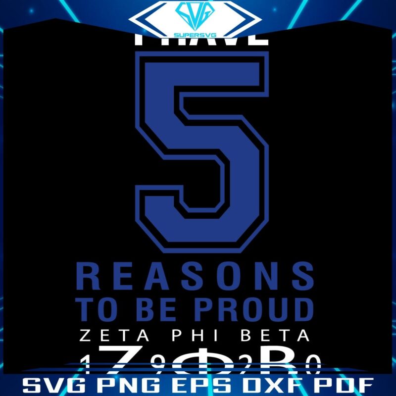 Proud Zeta Phi Beta 1920 5 Reasons in SVG Glory