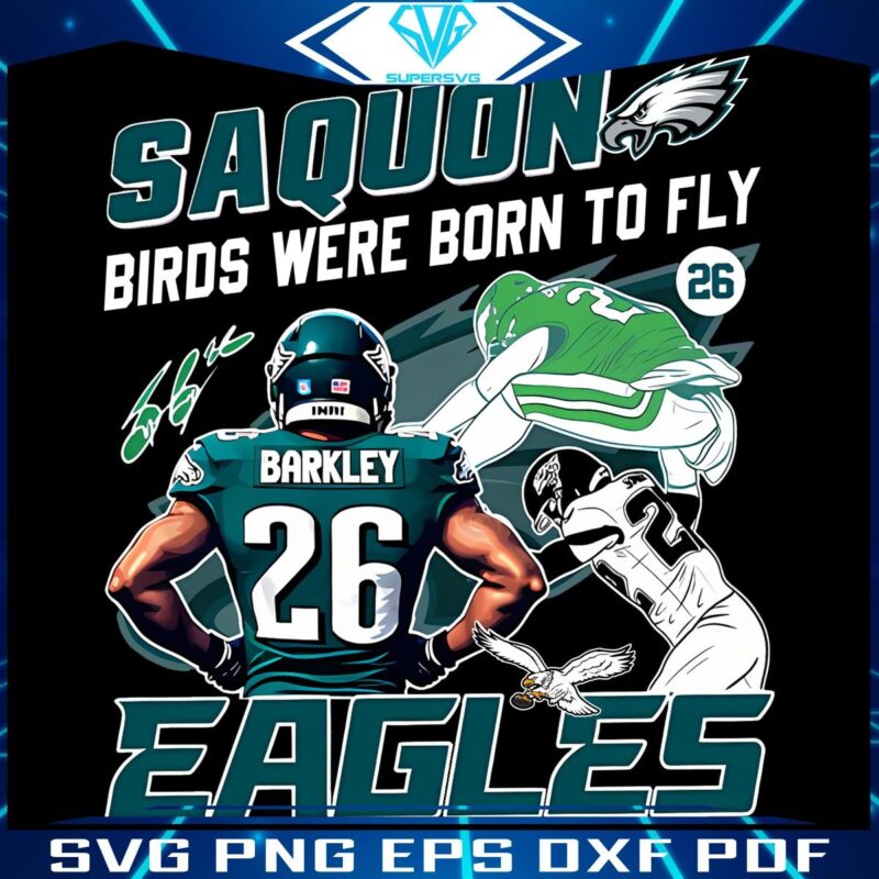 Saquon Birds Were Born To Fly Eagles PNG