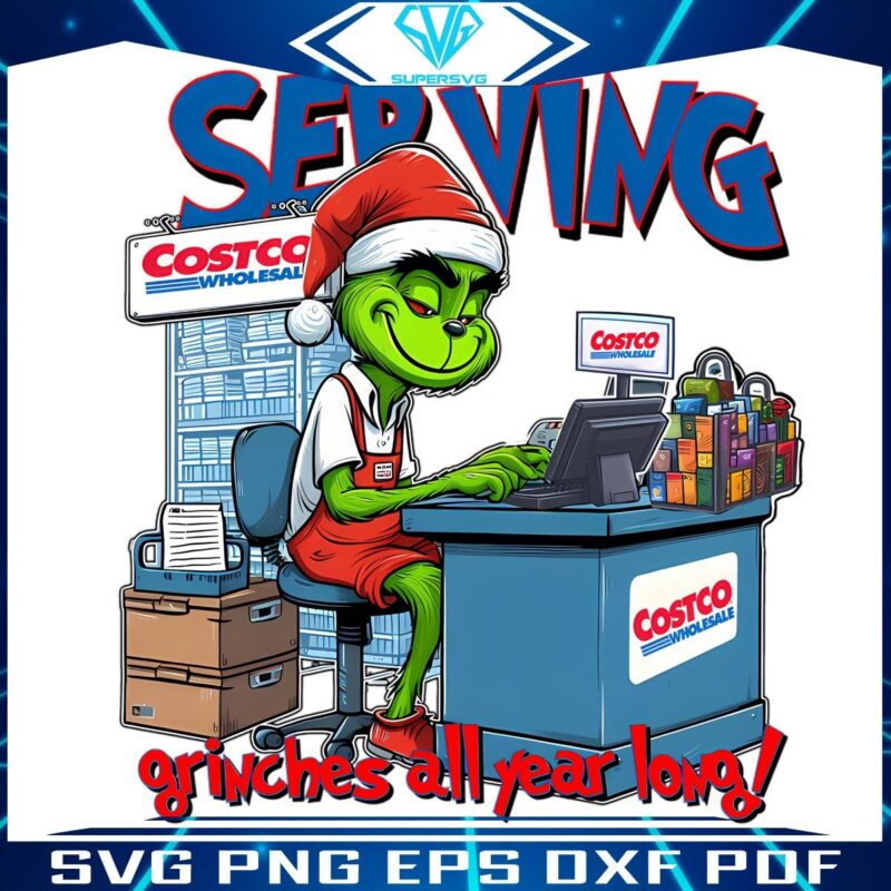 Serving Grinches All Year Long Funny Christmas Grinch PNG