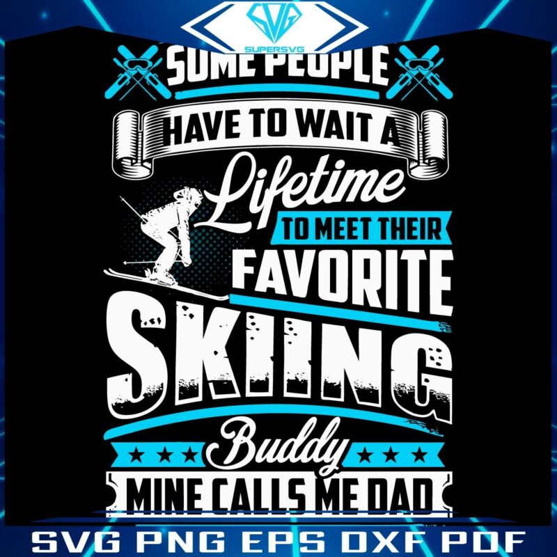 Skiing Dad Lifetime Wait for the Perfect PNG