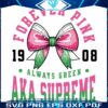 Supbeme Est 1908 Forever Pink Always Green SVG Design