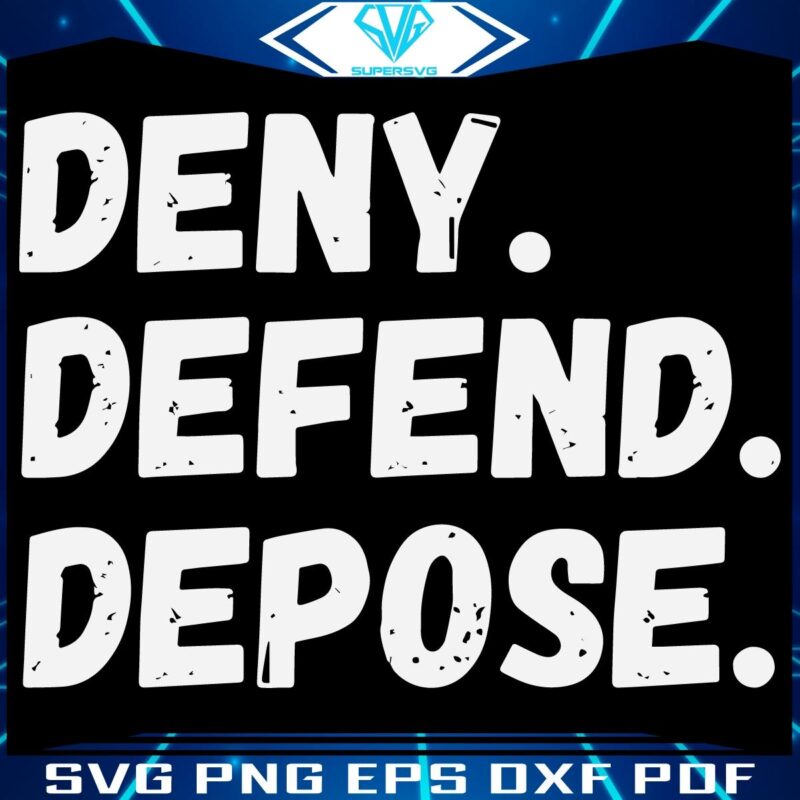 SVG Deny Defend and Depose in Style