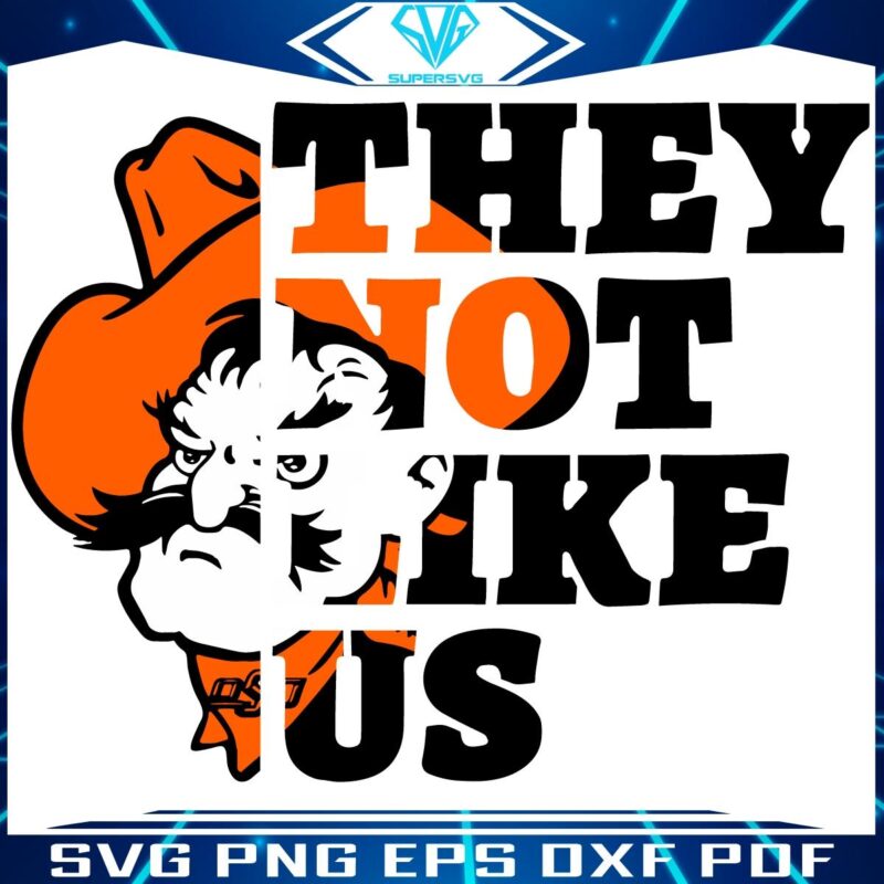 SVG Design Oklahoma State Cowboys Theyre Not Like Us