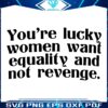 SVG Thank Your Stars Women Seek Equality Not Revenge