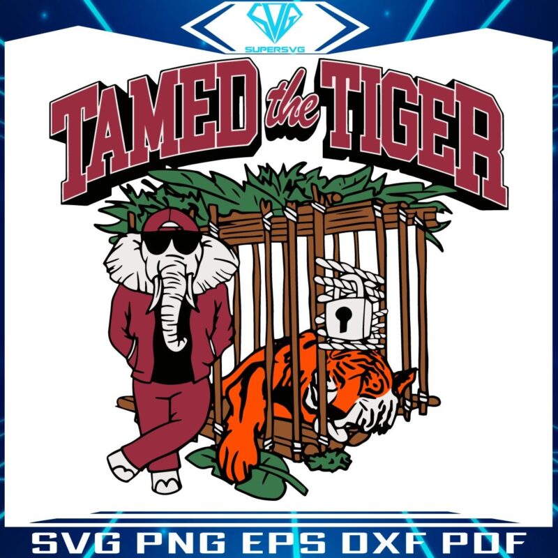 Tamed The Tiger Alabama Crimson Tide Vs Auburn Tigers SVG