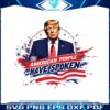 The American People Have Spoken Donald Trump PNG