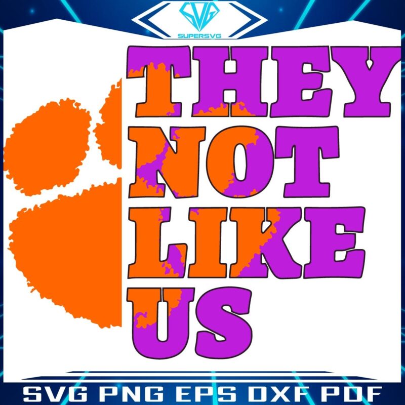 They Dont Like Us Clemson Tigers Football SVG Design