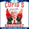 Trump Cupids Top Pick for Valentines Day SVGPNG