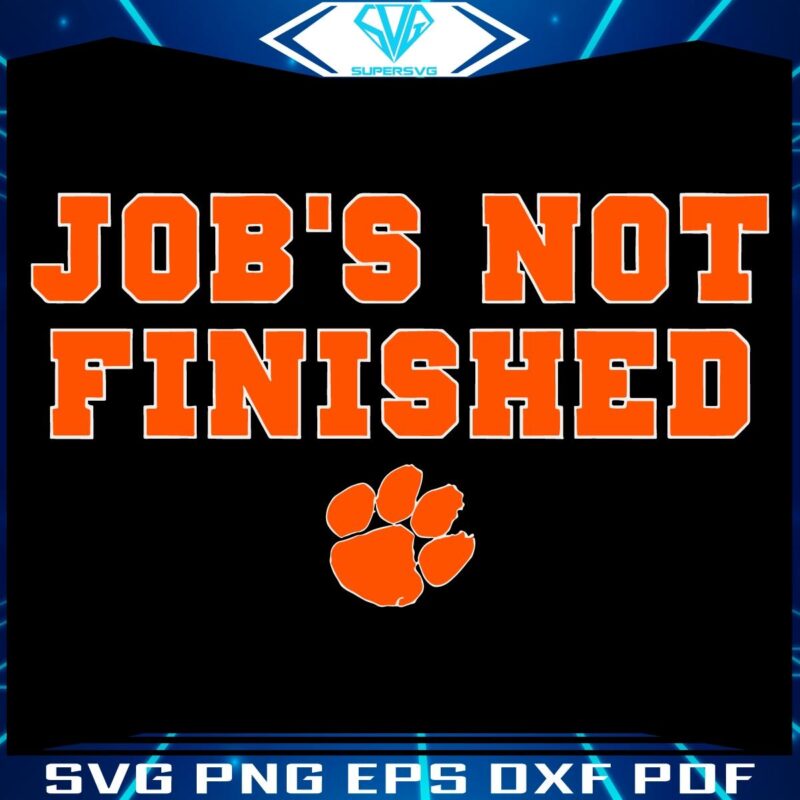 Unfinished Business Clemson Tigers Football SVG