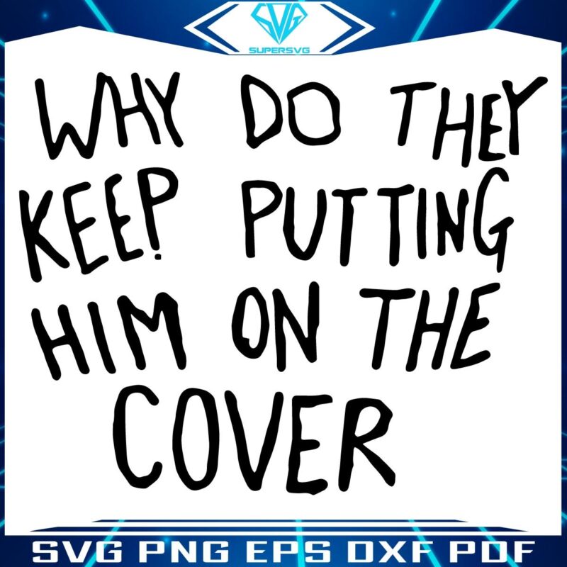 Why He Keeps Landing on the Cover The SVG Story