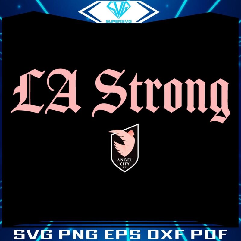 Angel City FC LA Strong SVG Design