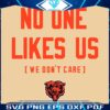 Chicago Bears Proudly Unliked We Dont Care SVG