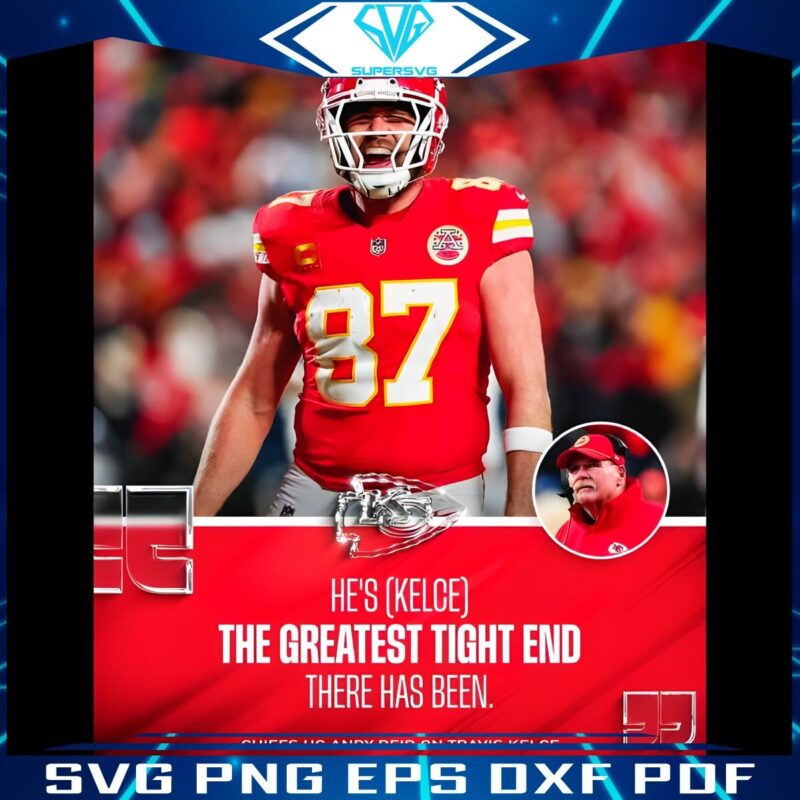 Hes Kelce The Greatest Tight End There Has Been Travis Kelce PNG