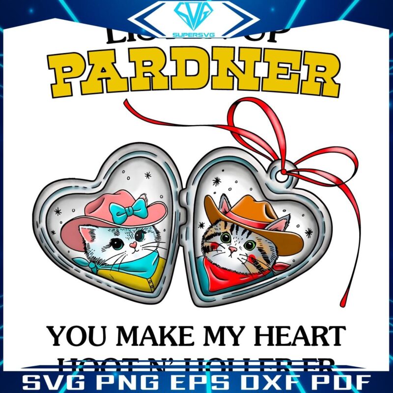 Hey Pardner You Make My Heart Hoot and Holler PNG