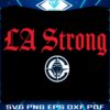 La Clippers Unleash Your Strength SVG