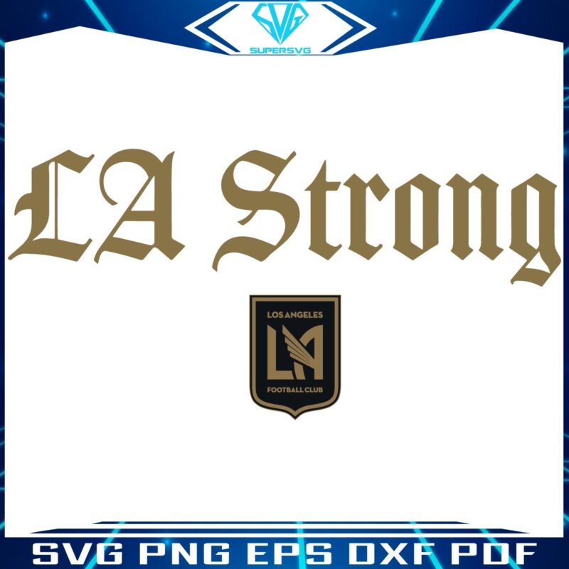 LA Strong Dynamic Los Angeles FC SVG