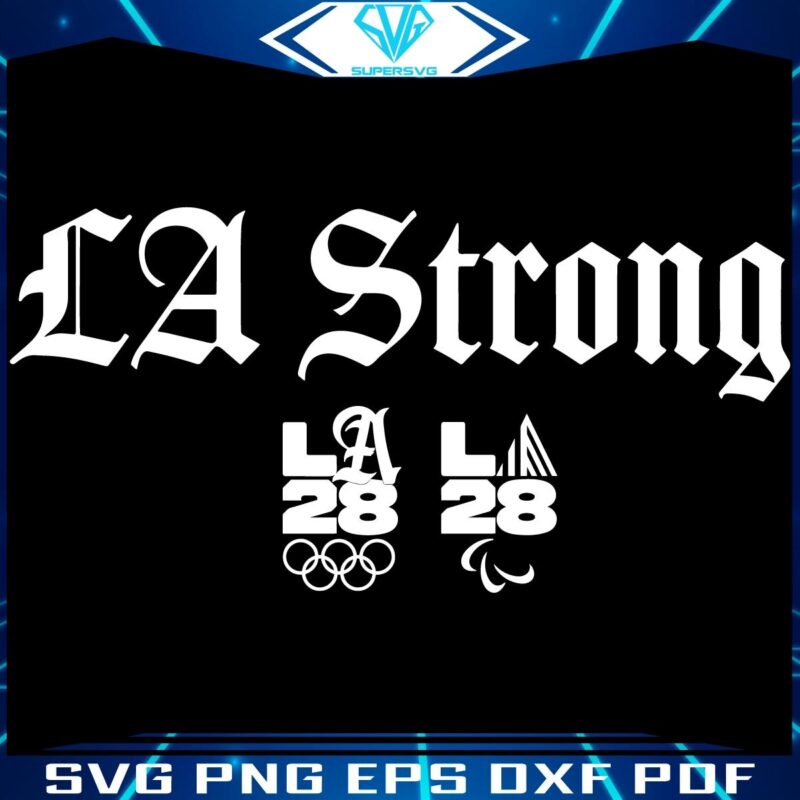 LA Strong Los Angeles 2028 SVG Design