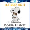 Let God Handle It Snoopy SVG Design