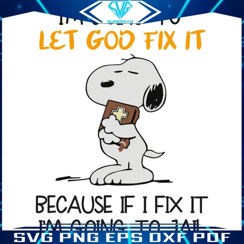 Let God Handle It Snoopy SVG Design