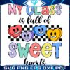 My Class Is Full Of Sweet Hearts Valentine Candy Heart SVG