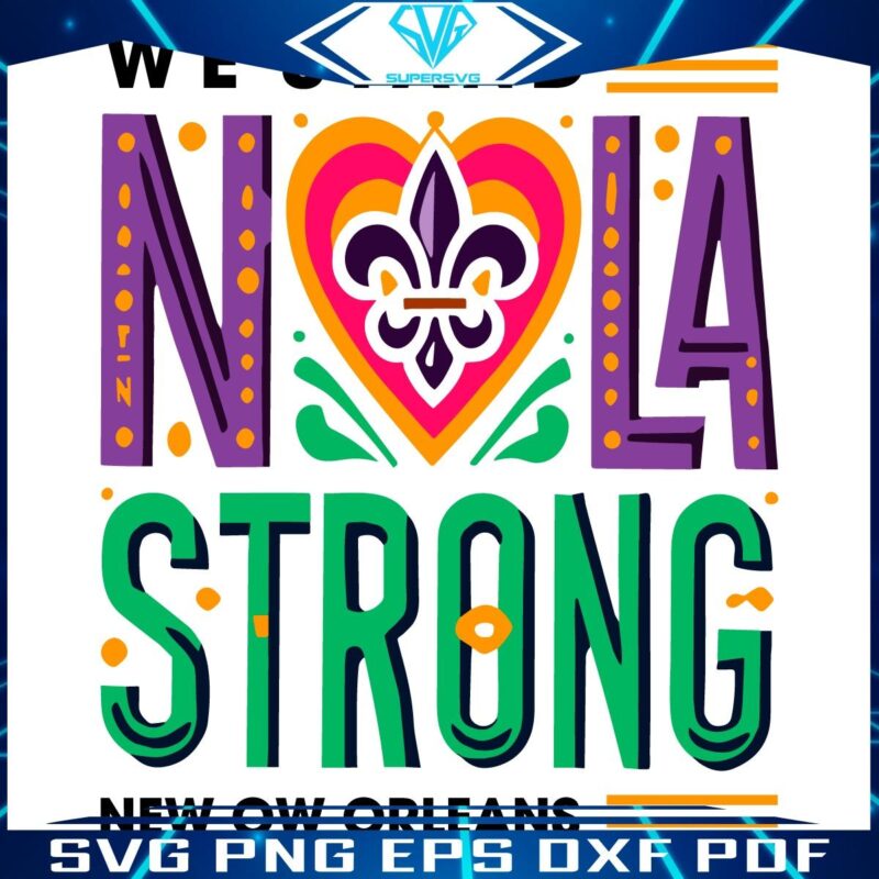 NOLA Strong New Orleans Resilience SVG
