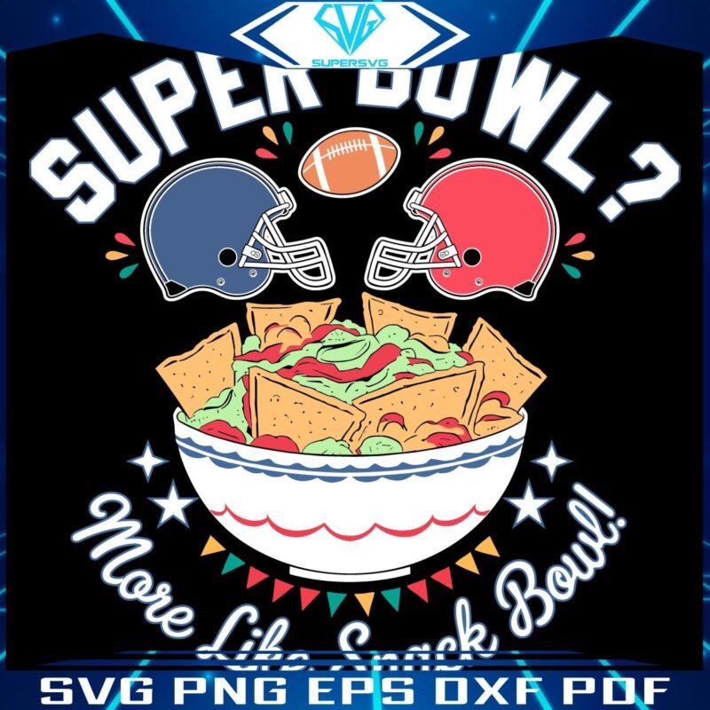 Snack Bowl Fun Super Bowl LIX 2025 SVG Extravaganza