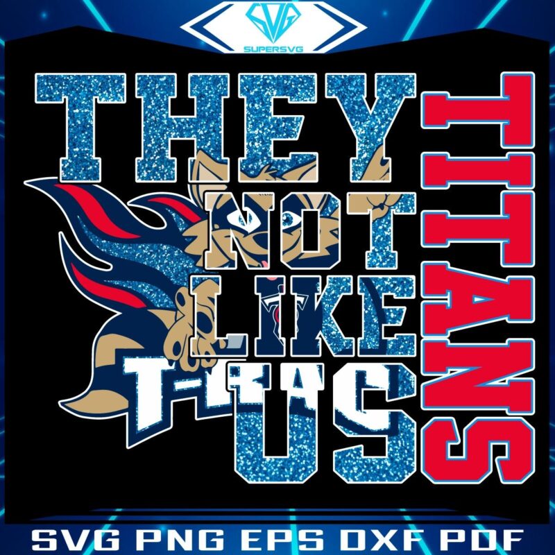 Sparkling Tennessee Titans They Not Like Us PNG Design