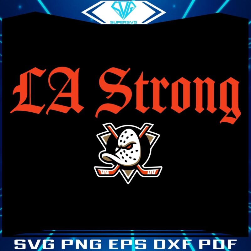 SVG Design Anaheim Ducks La Strong Spirit