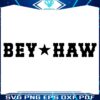 Bey Haw Cowboy Carters Country Music SVG Magic